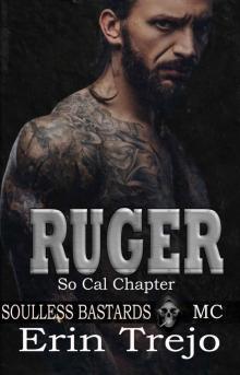 Ruger: Soulless Bastards MC So Cal (Soulless Bastards MC So Cal Book 3)