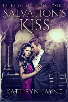 Salvation's Kiss (Tales Of Mython Book 1)