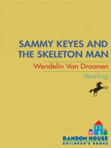 Sammy Keyes and the Skeleton Man