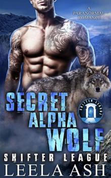 Secret Alpha Wolf (Shifter League Book 2)