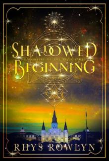 Shadowed Beginning: Daughters of the Vieux Carré Prequel