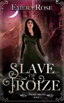 Slave of Froize: A Froize Trilogy Novel