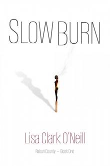 Slow Burn (Rabun County Book 1)