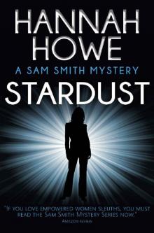 Stardust: A Sam Smith Mystery (The Sam Smith Mystery Series Book 10)