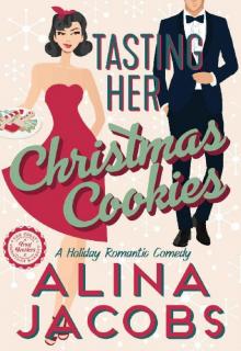 Tasting Her Christmas Cookies: A Holiday Romantic Comedy