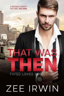 That Was Then: A Second Chance Romance (Fated Loves Book 2)