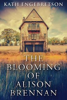 The Blooming Of Alison Brennan