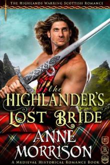 The Highlander’s Lost Bride (The Highlands Warring Scottish Romance) (A Medieval Historical Romance Book)