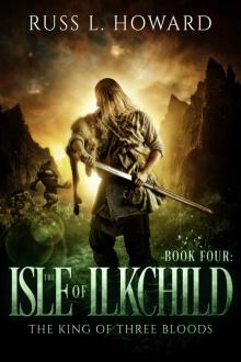 The Isle of Ilkchild (The King of Three Bloods Book 4)