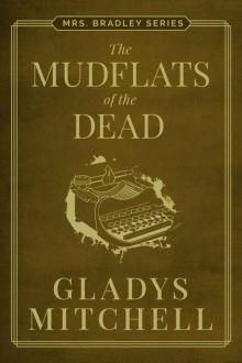 The Mudflats of the Dead (Mrs. Bradley)