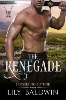 The Renegade (Rebel Hearts, #1)