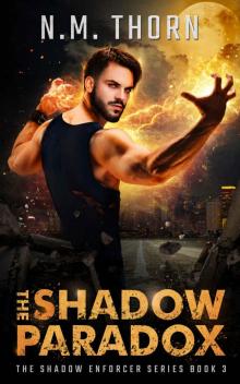 The Shadow Paradox: The Shadow Enforcer Series Book Three