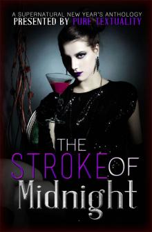 The Stroke of Midnight: A Supernatural New Year's Anthology