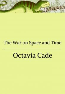 The War on Space and Time