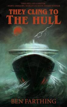 They Cling to the Hull (Horror Lurks Beneath Book 2)