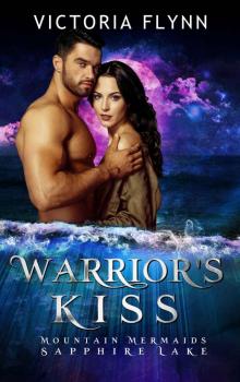 Warrior’s Kiss- Mountain Mermaids