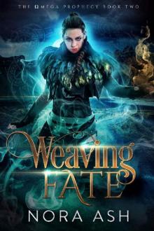 Weaving Fate (The Omega Prophecy Book 2)