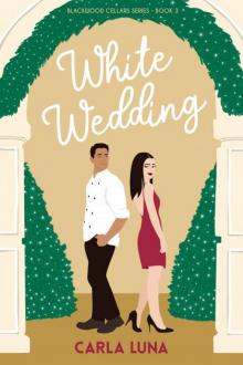 White Wedding: A Christmas Romantic Comedy (Blackwood Cellars Series Book 3)