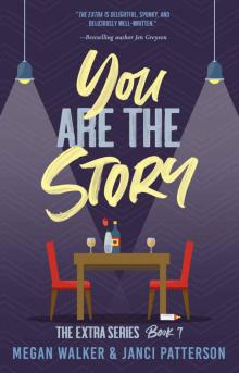 You are the Story (The Extra Series Book 7)