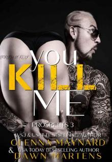 You Kill Me (The Prospect Series Book 3)