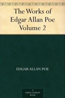 The Works of Edgar Allan Poe — Volume 2