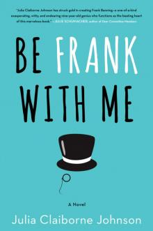 Be Frank With Me