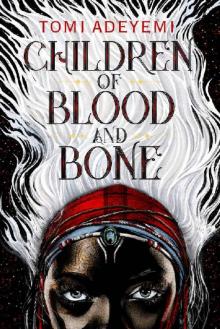 Children of Blood and Bone (Legacy of Orisha)