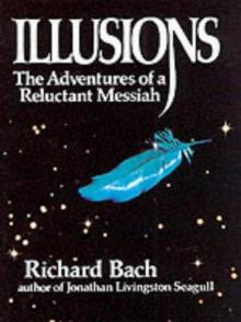 Illusions: The Adventures of a Reluctant Messiah