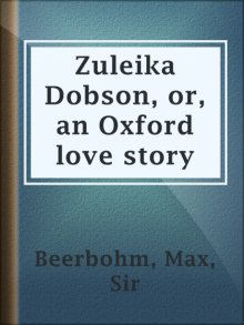 Zuleika Dobson Or, An Oxford Love Story