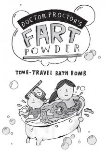 Doctor Proctor's Fart Powder: Time-Travel Bath Bomb