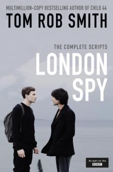 London Spy: The Complete Scripts