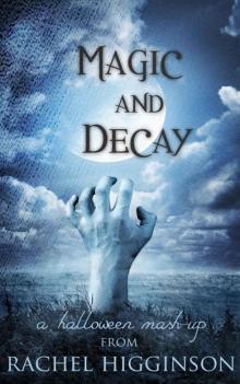 Magic and Decay