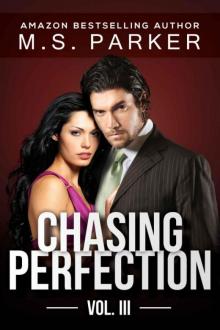 Chasing Perfection: Vol. III