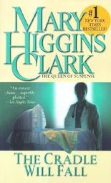 Clark, Mary Higgins 03 - The Cradle Will Fall