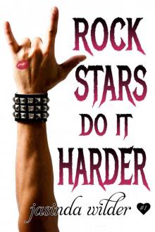 Rock Stars Do It Harder