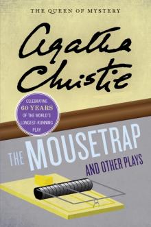 The Mousetrap and Other Plays