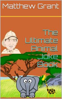 The Ultimate Animal Joke Book