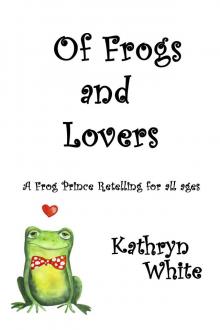 Of Frogs and Lovers