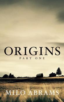 Origins: Part One