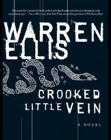 Crooked Little Vein: A Novel