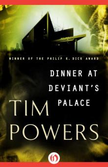 Dinner at Deviant's Palace