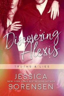 Discovering Alexis: Truths & Lies (Bad Boy Rebels Book 7)