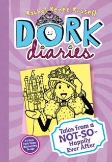 Dork Diaries Book 8: Tales From a Not-So-Happily Ever After!