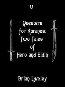 Dreamlands 5: Questers for Kuranes: Two Tales of Hero and Eldin