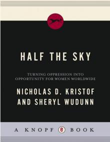 Half the Sky: Turning Oppression Into Opportunity for Women Worldwide