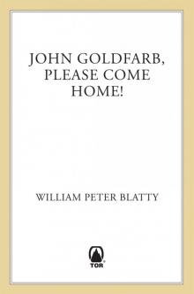John Goldfarb, Please Come Home