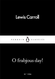 O Frabjous Day!