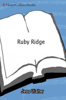 Ruby Ridge: The Truth and Tragedy of the Randy Weaver Family