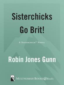 Sisterchicks Go Brit!
