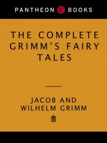 The Complete Grimm's Fairy Tales